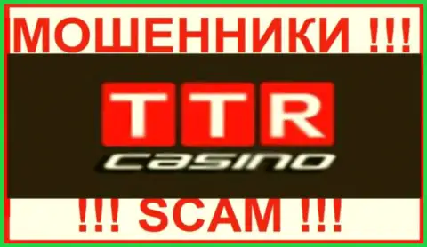 TTR Casino - это РАЗВОДИЛЫ !!! Связываться весьма рискованно !
