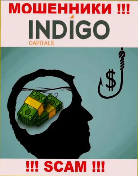 Indigo Capitals - это КИДАЛОВО !!! Затягивают клиентов, а потом сливают все их средства