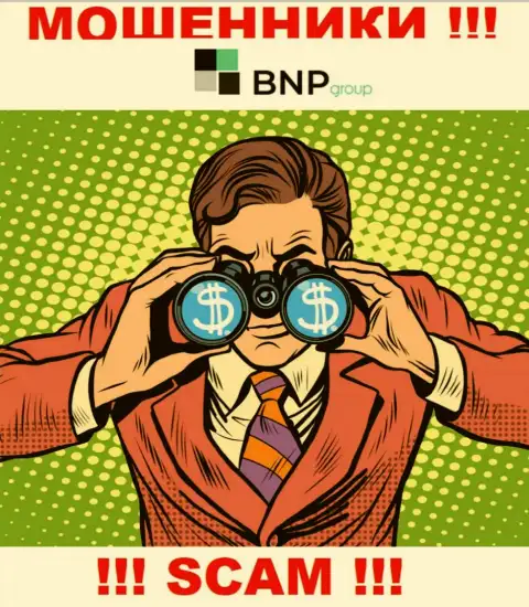 Вас намереваются развести на денежные средства, BNP Group подыскивают очередных наивных людей