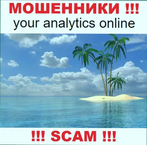 Your Analytics скрывают официальный адрес регистрации, где зарегистрирована компания - это однозначно internet-мошенники !!!