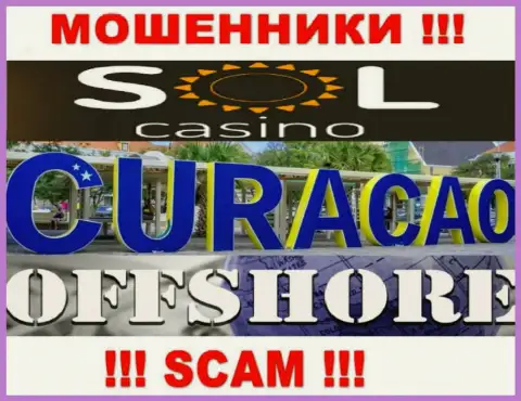 Будьте осторожны мошенники Sol Casino расположились в оффшорной зоне на территории - Curacao