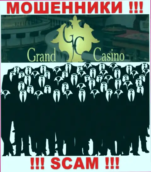 Контора Grand Casino прячет своих руководителей - КИДАЛЫ !!!