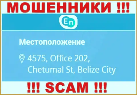 Юридический адрес регистрации разводил ЕН Н в офшоре - 4575, Office 202, Chetumal St, Belize City, эта инфа представлена на их официальном онлайн-сервисе