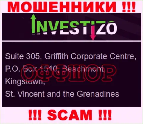 Не взаимодействуйте с кидалами Investizo Com - оставляют без денег !!! Их официальный адрес в оффшоре - Suite 305, Griffith Corporate Centre, P.O. Box 1510, Beachmont, Kingstown, St. Vincent and the Grenadines