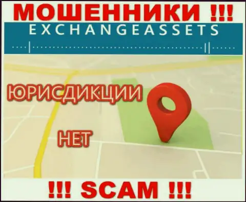 На сайте воров ExchangeAssets нет инфы по поводу их юрисдикции