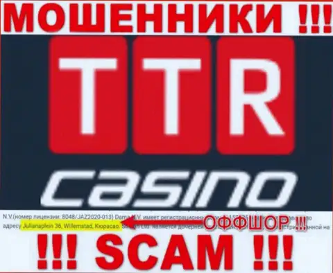 TTR Casino - мошенники ! Осели в оффшоре по адресу Julianaplein 36, Willemstad, Curacao и воруют денежные вложения реальных клиентов