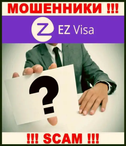 В сети интернет нет ни одного упоминания о руководителях обманщиков EZ-Visa Com