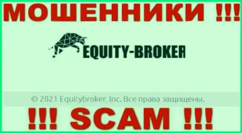 Эквайти-Брокер Цц - это ВОРЮГИ, принадлежат они Equitybroker Inc