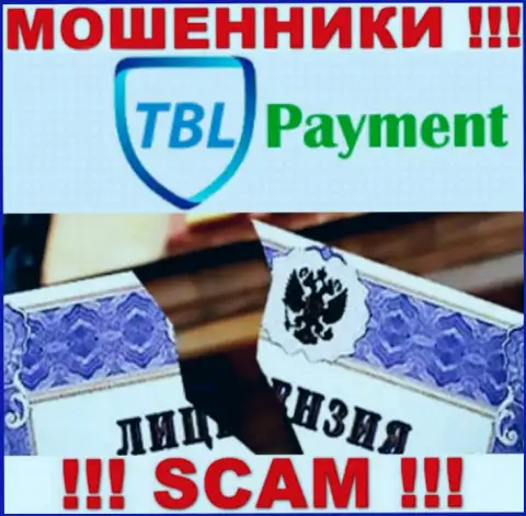 Вы не сумеете найти инфу об лицензии на осуществление деятельности internet мошенников TBL Payment, поскольку они ее не имеют
