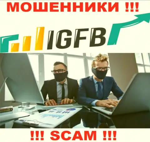 Не верьте ни единому слову представителей IGFB, они интернет мошенники