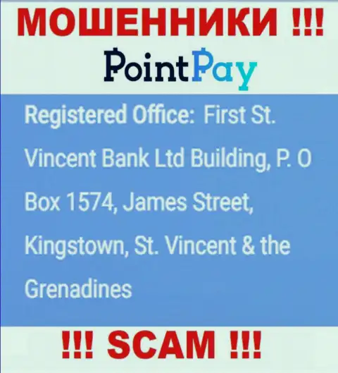 Не связывайтесь с конторой Point Pay - можно лишиться средств, потому что они пустили корни в оффшорной зоне: First St. Vincent Bank Ltd Building, P. O Box 1574, James Street, Kingstown, St. Vincent & the Grenadines