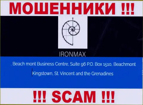С Iron Max Group слишком рискованно совместно сотрудничать, поскольку их юридический адрес в оффшорной зоне - Suite 96 P.O. Box 1510, Beachmont Kingstown, St. Vincent and the Grenadines