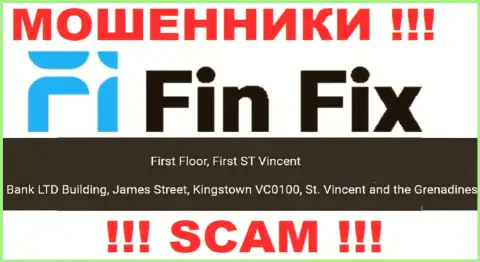 Не сотрудничайте с FinFix - можете лишиться финансовых средств, так как они расположены в оффшорной зоне: First Floor, First ST Vincent Bank LTD Building, James Street, Kingstown VC0100, St. Vincent and the Grenadines