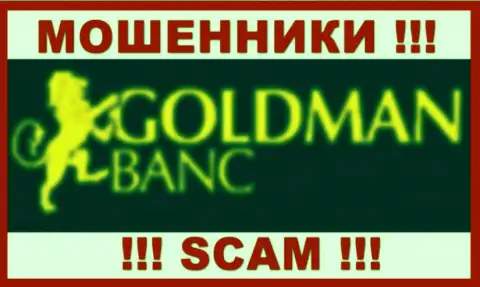 GoldmanBanc - МОШЕННИК !!! SCAM !!!
